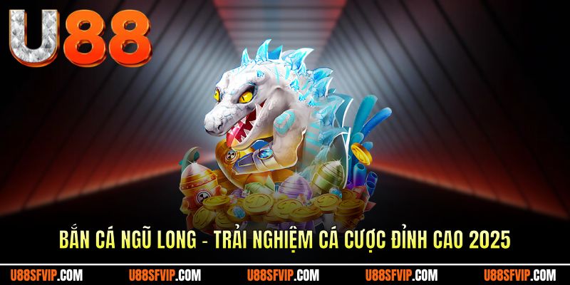 Bắn Cá Ngũ Long